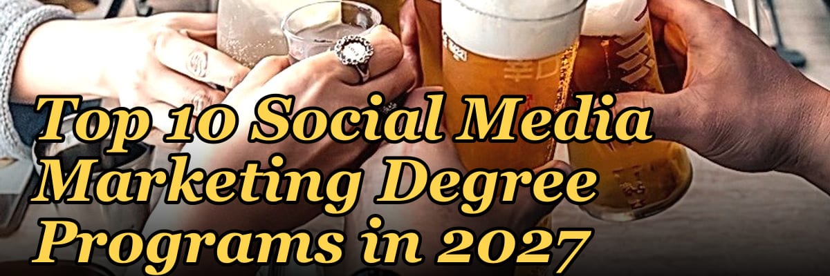 Top 10 Social Media Marketing Degree Programs in 2027