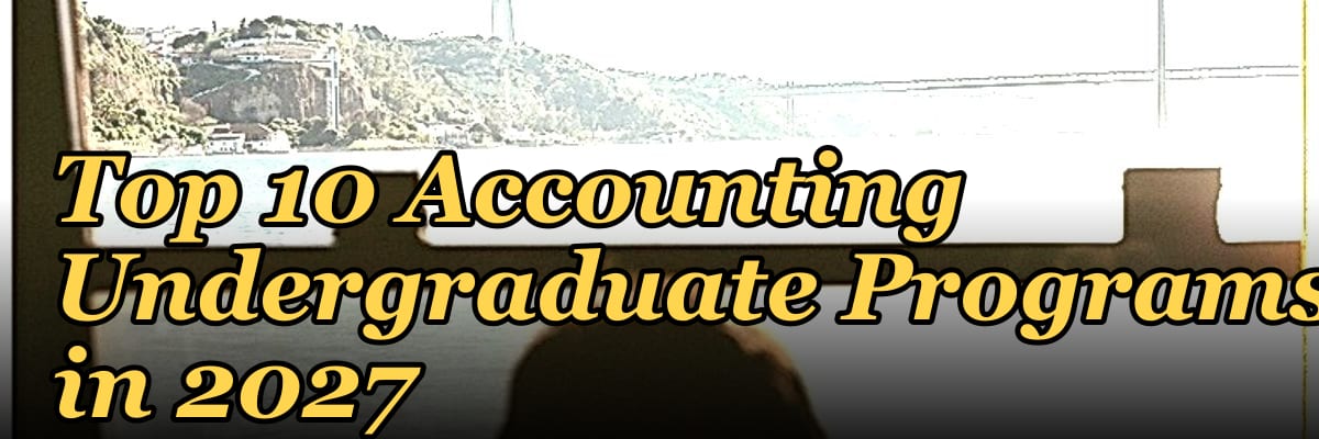 Top 10 Accounting Undergraduate Programs in 2027