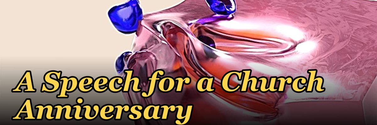 A Speech for a Church Anniversary
