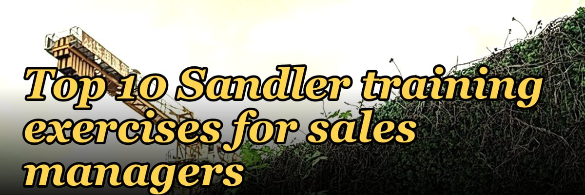 Top 10 Sandler training exercises for sales managers