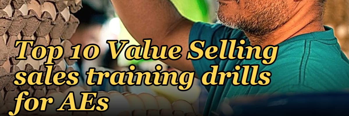 Top 10 Value Selling sales training drills for AEs