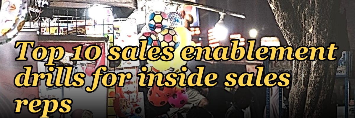 Top 10 sales enablement drills for inside sales reps