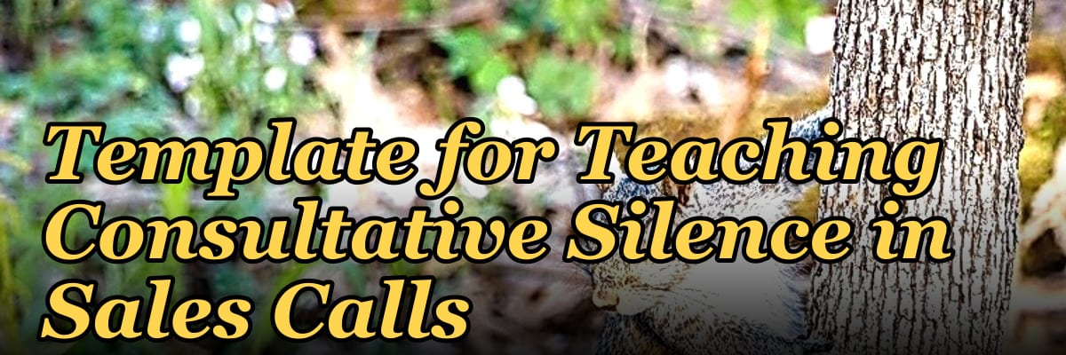 The Strategic Pause: A Template for Teaching Consultative Silence in Sales Calls