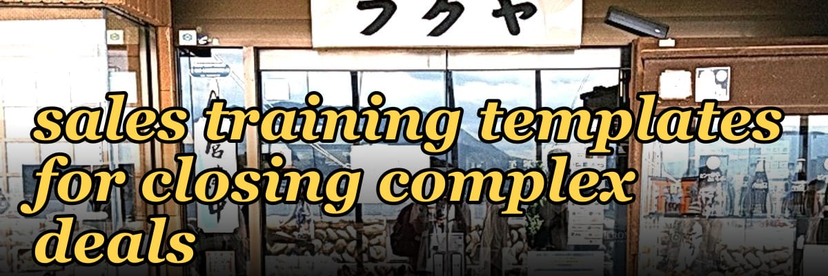 Top 10 ready-to-run sales training templates for closing complex deals
