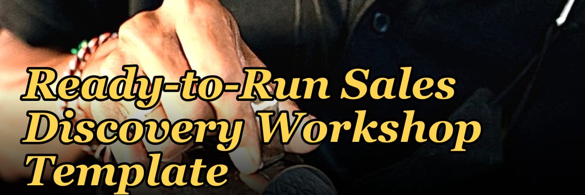 Ready-to-Run Sales Discovery Workshop Template