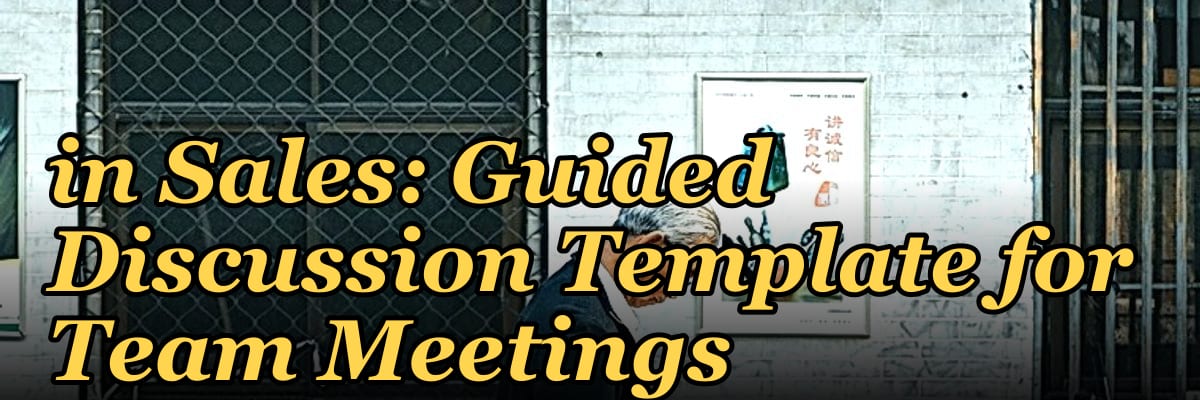 Emotional Intelligence in Sales: Guided Discussion Template for Team Meetings