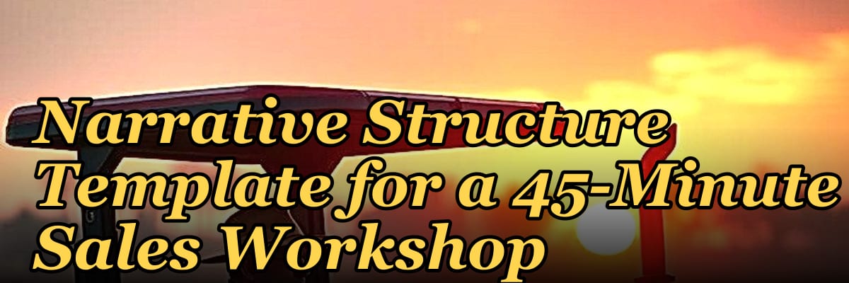 Selling with Stories: Narrative Structure Template for a 45-Minute Sales Workshop