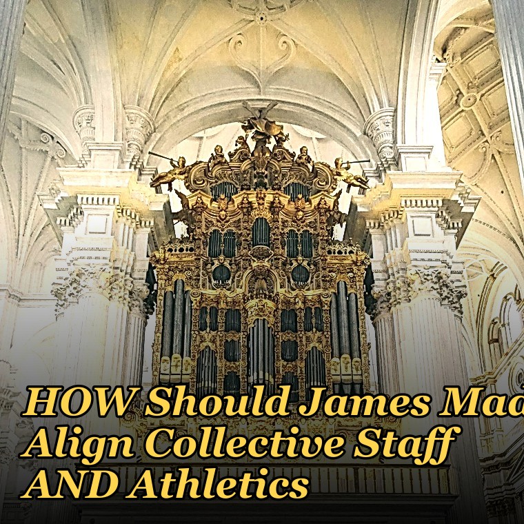 HOW Should James Madison Align Collective Staff AND Athletics — 60-Min Training