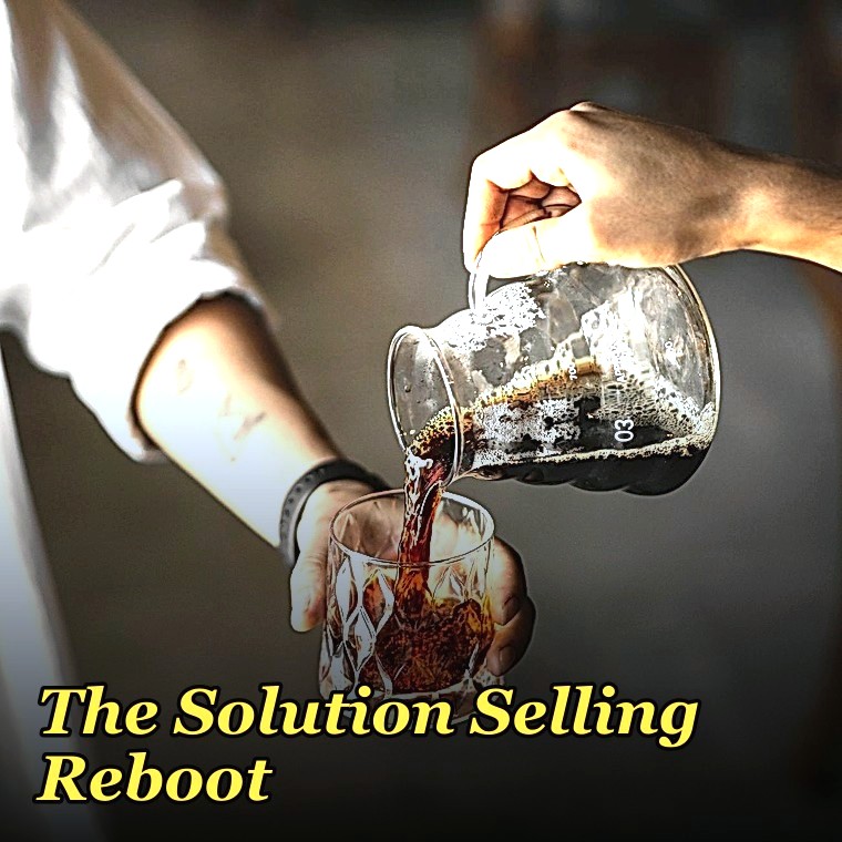 The Solution Selling Reboot — 60-Min Training