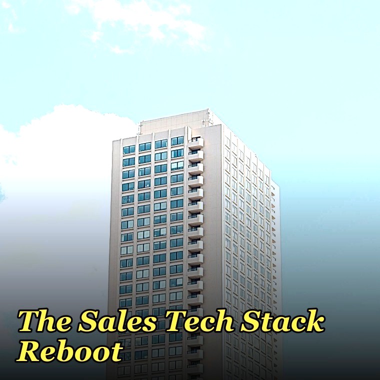 The Sales Tech Stack Reboot — 60-Min Training