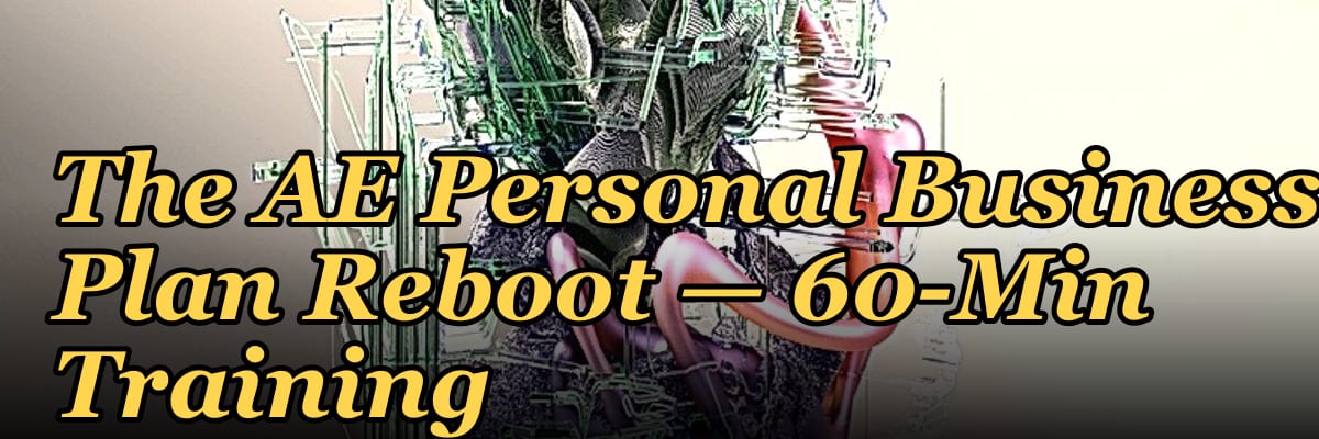 The AE Personal Business Plan Reboot — 60-Min Training