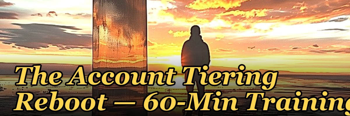 The Account Tiering Reboot — 60-Min Training