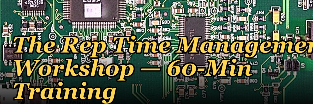 The Rep Time Management Workshop — 60-Min Training