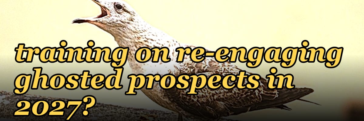 How do you run a sales training on re-engaging ghosted prospects in 2027?