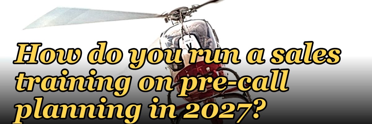 How do you run a sales training on pre-call planning in 2027?