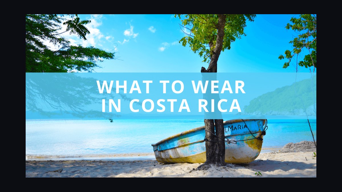 What to Wear in Costa Rica in Spring in 2027