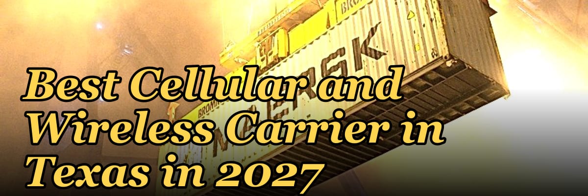 Best Cellular and Wireless Carrier in Texas in 2027