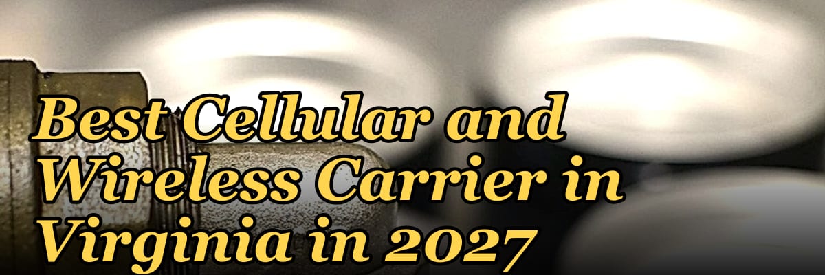 Best Cellular and Wireless Carrier in Virginia in 2027