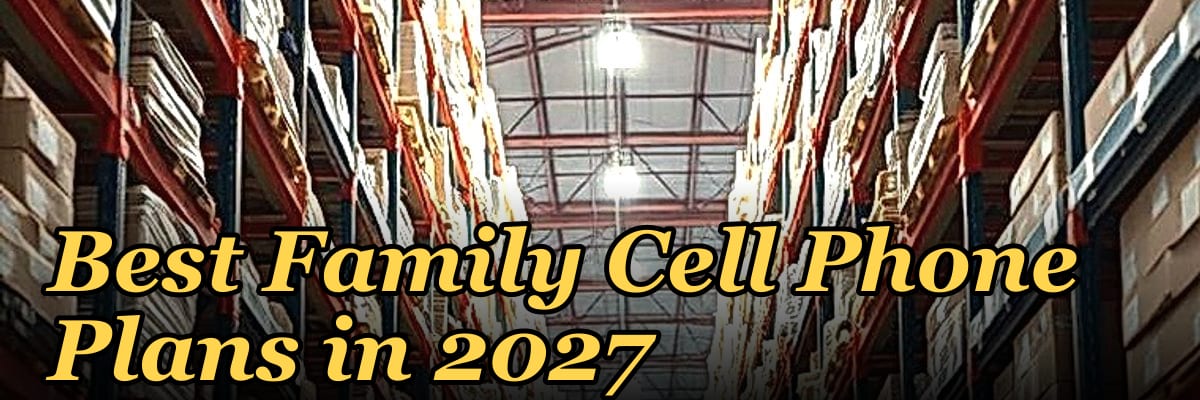 Best Family Cell Phone Plans in 2027