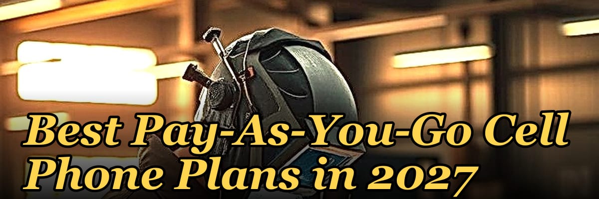 Best Pay-As-You-Go Cell Phone Plans in 2027