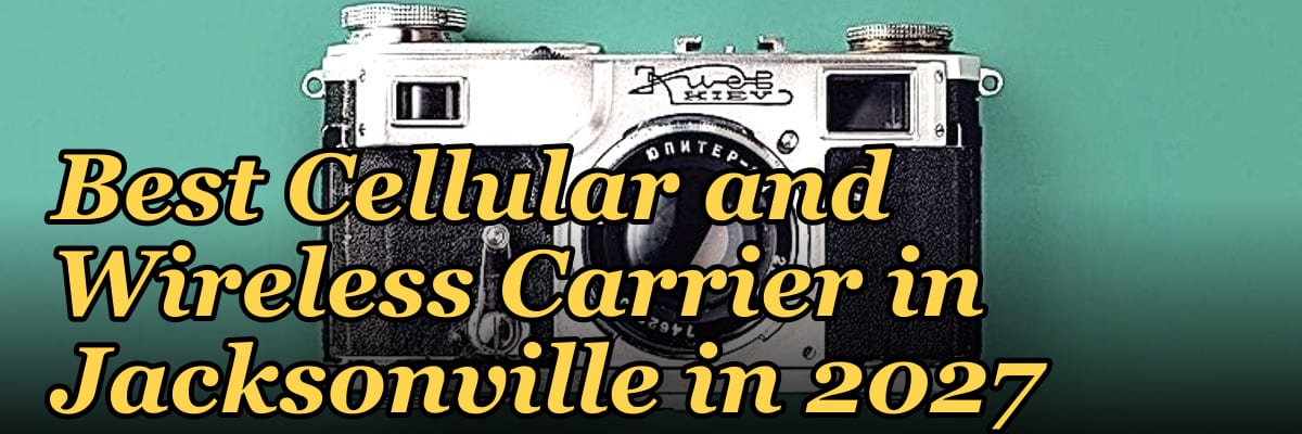 Best Cellular and Wireless Carrier in Jacksonville in 2027