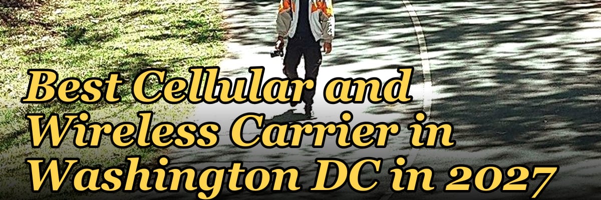 Best Cellular and Wireless Carrier in Washington DC in 2027