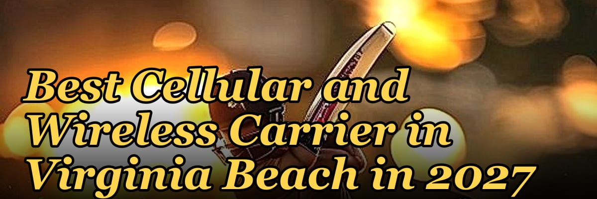 Best Cellular and Wireless Carrier in Virginia Beach in 2027