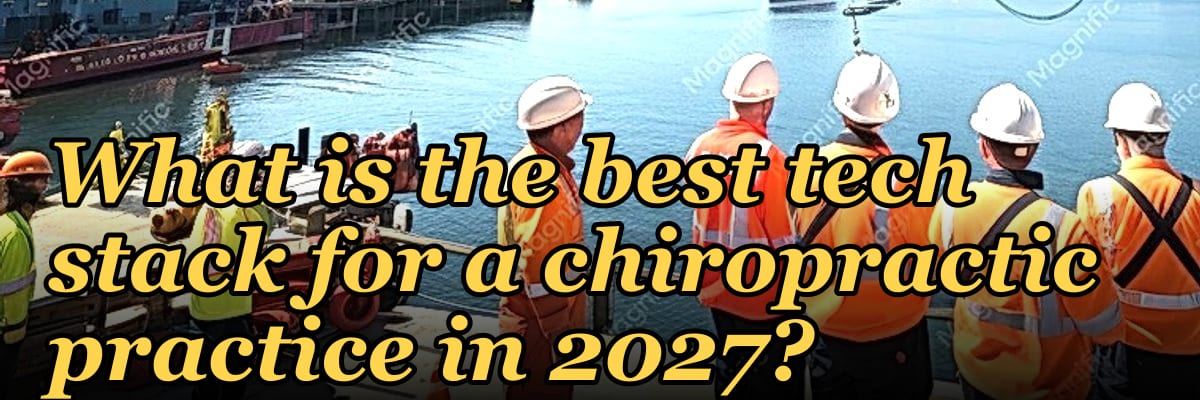 What is the best tech stack for a chiropractic practice in 2027?