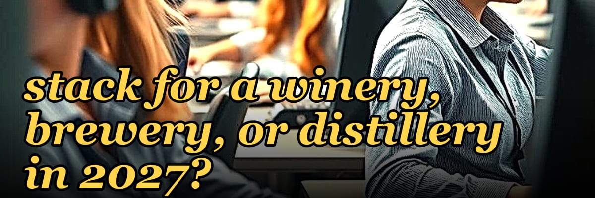 What is the best tech stack for a winery, brewery, or distillery in 2027?