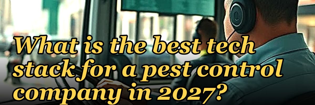 What is the best tech stack for a pest control company in 2027?