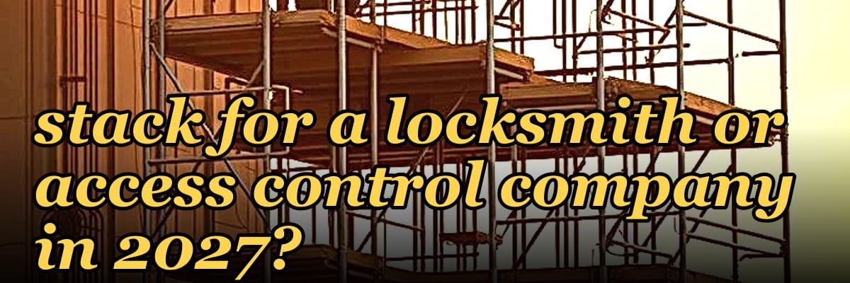 What is the best tech stack for a locksmith or access control company in 2027?