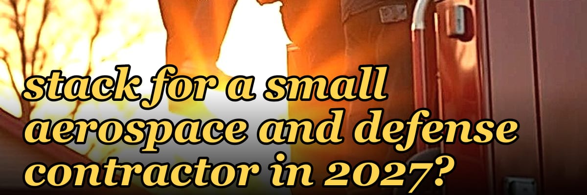 What is the best tech stack for a small aerospace and defense contractor in 2027?