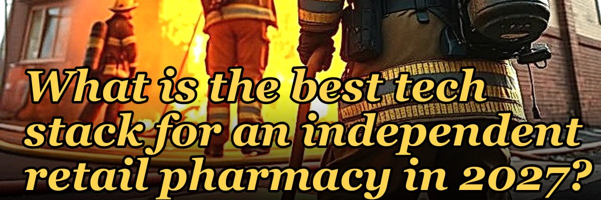 What is the best tech stack for an independent retail pharmacy in 2027?