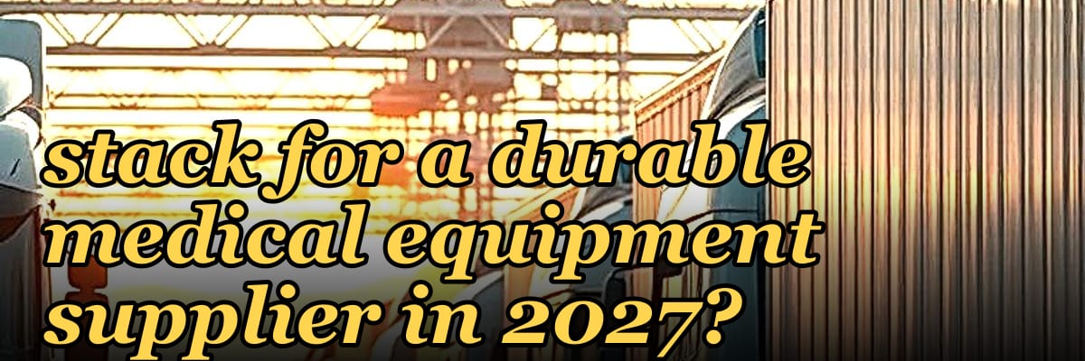 What is the best tech stack for a durable medical equipment supplier in 2027?