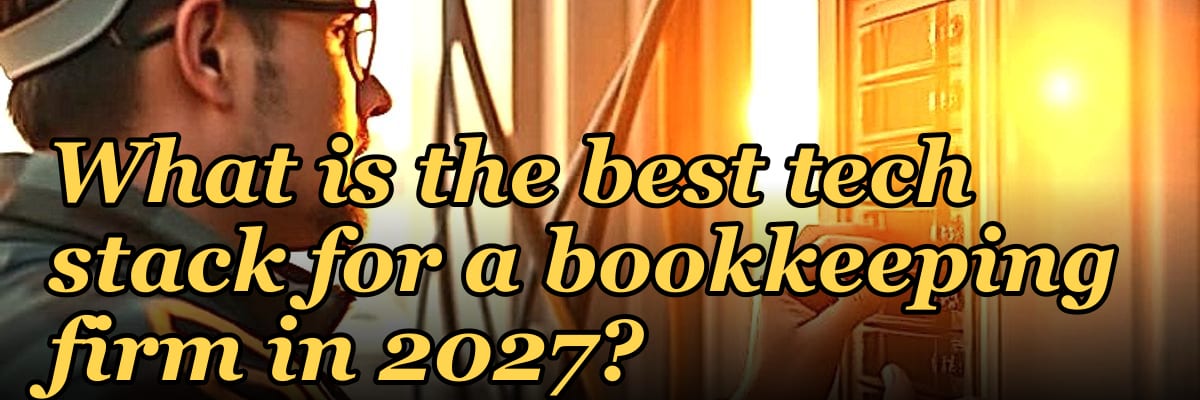 What is the best tech stack for a bookkeeping firm in 2027?