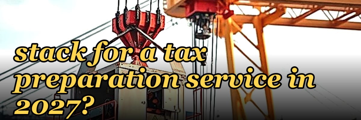 What is the best tech stack for a tax preparation service in 2027?
