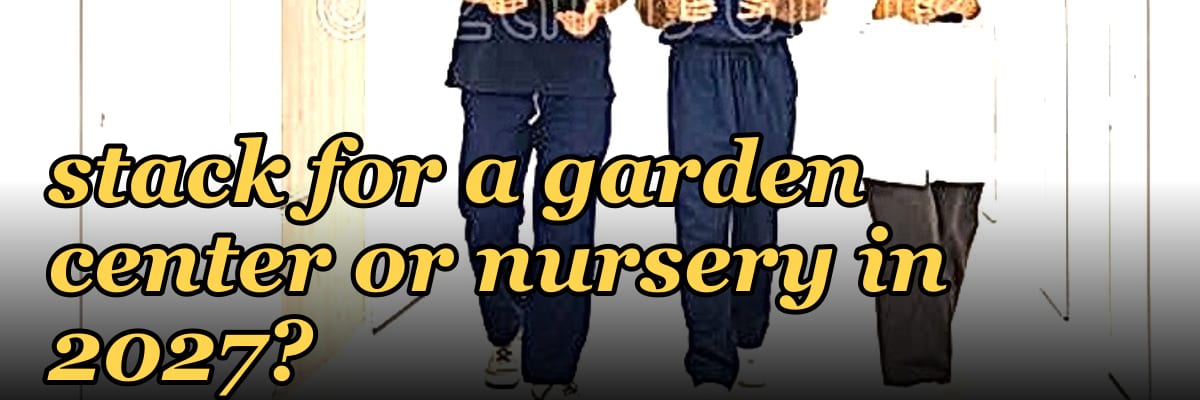 What is the best tech stack for a garden center or nursery in 2027?