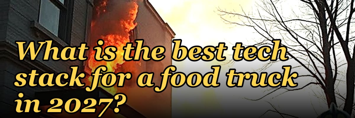 What is the best tech stack for a food truck in 2027?