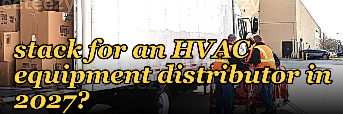 What is the best tech stack for an HVAC equipment distributor in 2027?