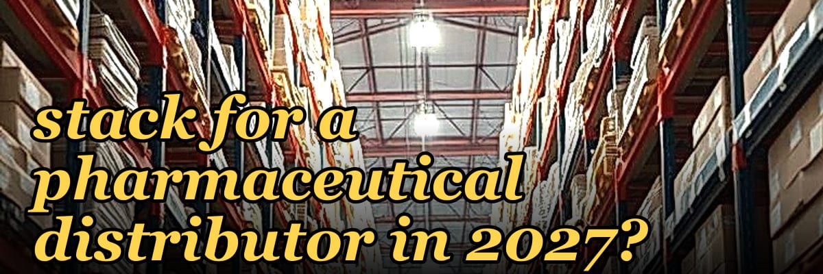 What is the best tech stack for a pharmaceutical distributor in 2027?