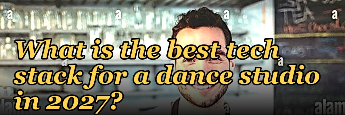 What is the best tech stack for a dance studio in 2027?