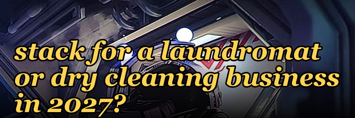 What is the best tech stack for a laundromat or dry cleaning business in 2027?