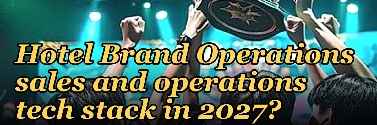 What is the recommended Hotel Brand Operations sales and operations tech stack in 2027?