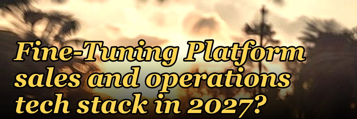 What is the recommended Fine-Tuning Platform sales and operations tech stack in 2027?