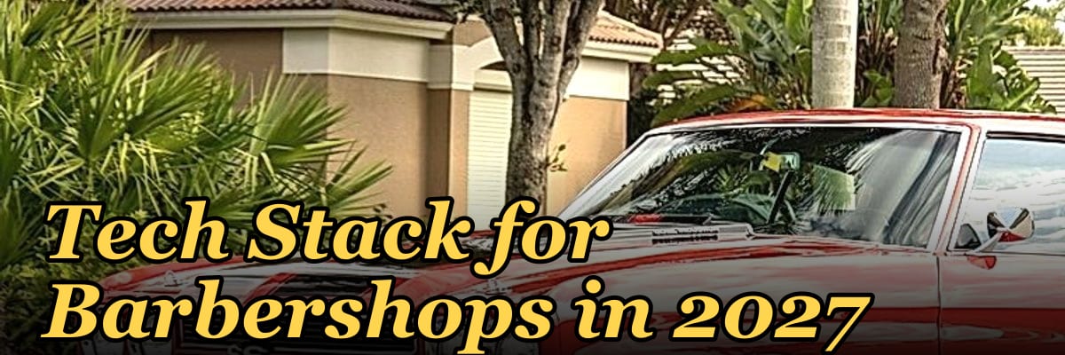 Tech Stack for Barbershops in 2027