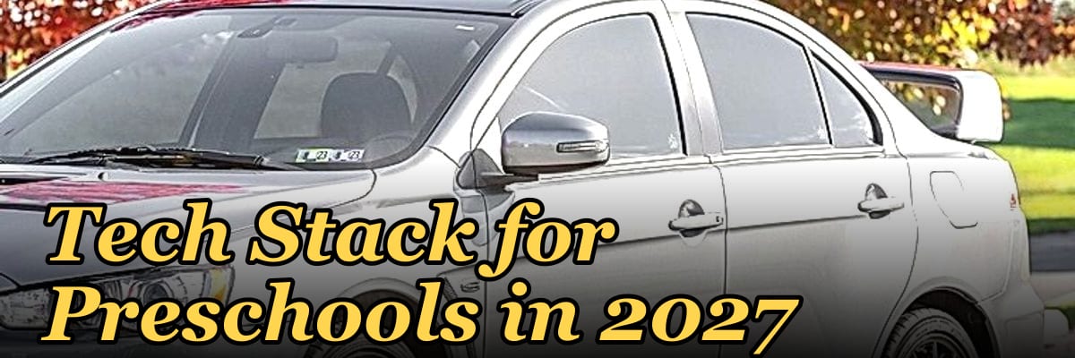 Tech Stack for Preschools in 2027