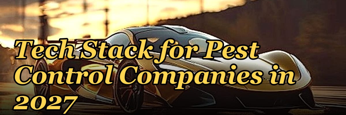 Tech Stack for Pest Control Companies in 2027