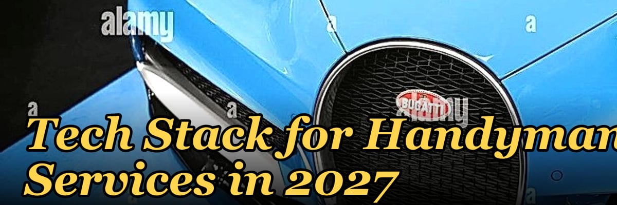 Tech Stack for Handyman Services in 2027