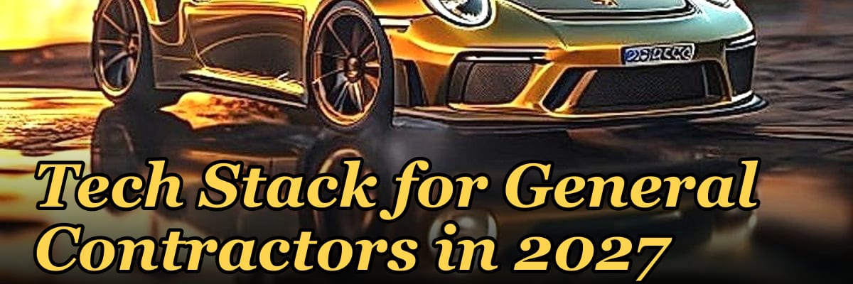 Tech Stack for General Contractors in 2027