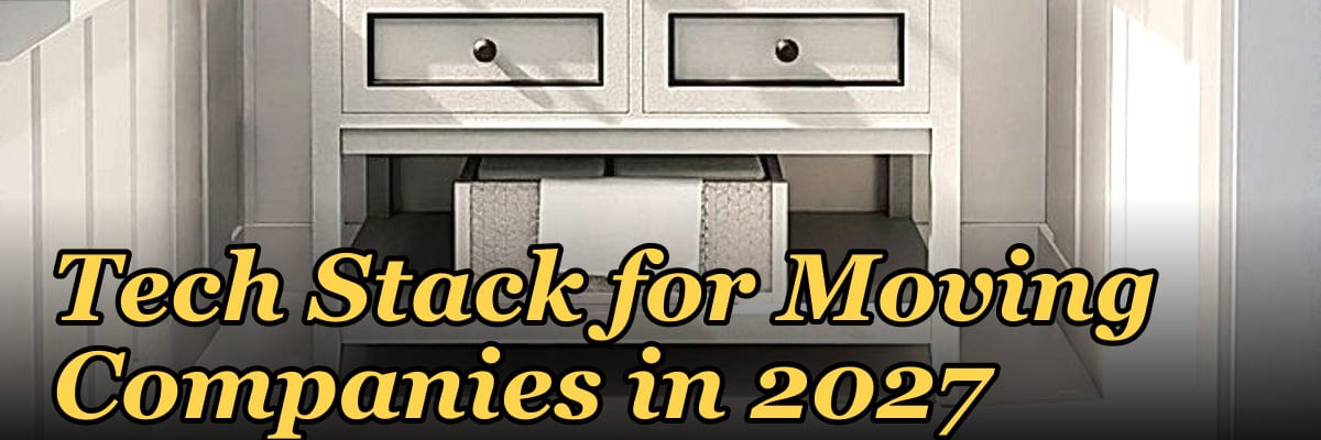 Tech Stack for Moving Companies in 2027